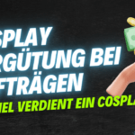 Cosplay Vergütung bei Aufträgen – Wie viel verdient ein Cosplayer?